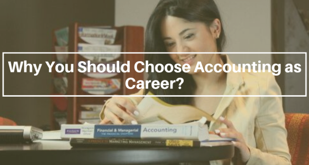 Why You Should Choose Accounting as Career?